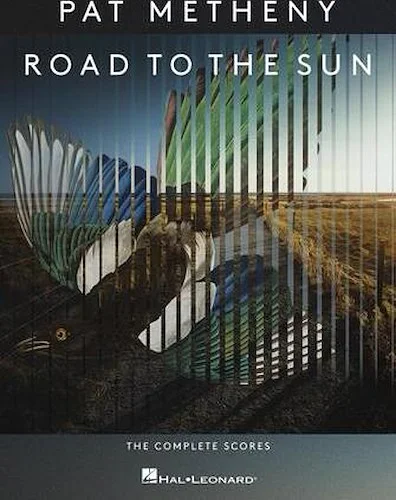 Pat Metheny - Road to the Sun - The Complete Scores