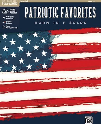 Patriotic Favorites Instrumental Solos<br>Horn in F Solos