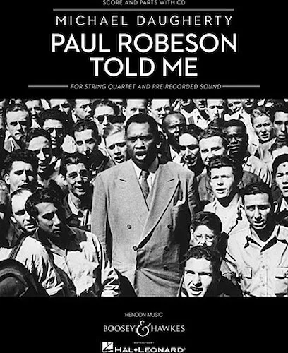 Paul Robeson Told Me - Score and Parts