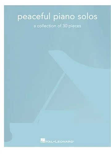 Peaceful Piano Solos - A Collection of 30 Pieces