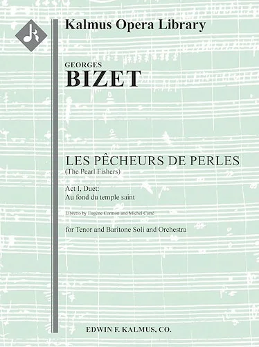Pecheurs de Perles, Les (The Pearl Fishers): Act I, Duet: Au fond du temple saint<br>