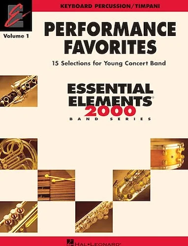 Performance Favorites, Vol. 1 - Keyboard Percussion/Timpani - Correlates with Book 2 of Essential Elements for Band