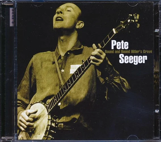Pete Seeger - Round And Round Hitler's Grave