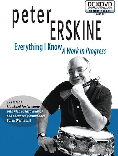 Peter Erskine: Everything I Know: A Work in Progress