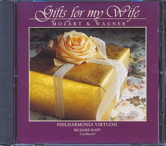 Philharmonia Virtuosi - Gifts For My Wife Mozart & Wagner Conducted By Richard Kapp