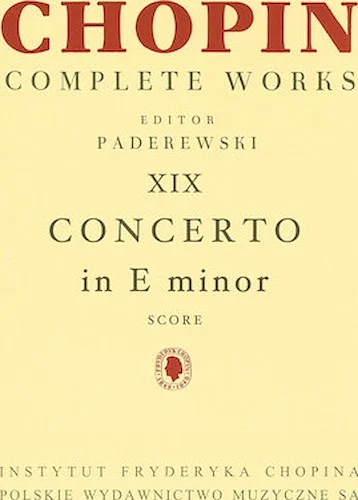 Piano Concerto in E Minor Op. 11 - Chopin Complete Works Vol. XIX
