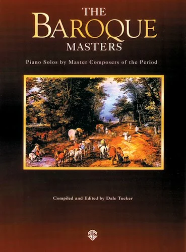 Piano Masters Series: The Baroque Masters: Piano Solos by Master Composers of the Period