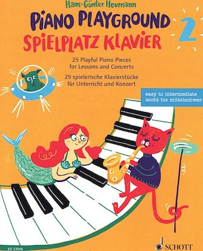 Piano Playground, Book 2  Spielplatz Klavier 2 - 25 Playful Piano Pieces for Lessons and Concerts