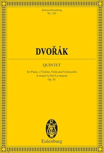 Piano Quintet in A Major, Op. 81 - Edition Eulenburg No. 305
