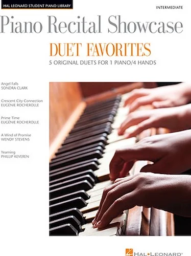 Piano Recital Showcase - Duet Favorites - 5 Original Duets For 1 Piano/4 Hands