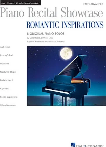 Piano Recital Showcase: Romantic Inspirations - 8 Original Piano Solos