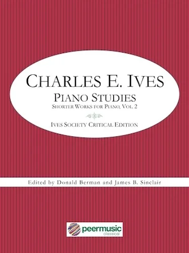 Piano Studies: Shorter Works for Piano - Volume 2 - Ives Society Critical Edition