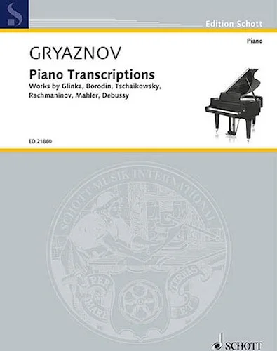 Piano Transcriptions - Works by Glinka, Borodin, Tchaikovsky, Rachmaninoff, Mahler, Debussy