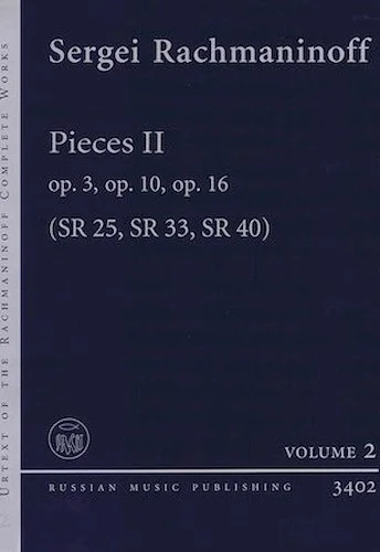 Pieces II Op. 3, Op. 10, Op. 16 (Sr 25, Sr 33, Sr 40)