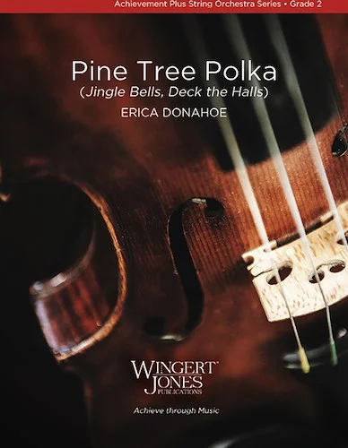 Pine Tree Polka - (Jingle Bells, Deck the Halls)