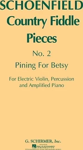 Pining for Betsy (Country Fiddle Pieces, No. 2)