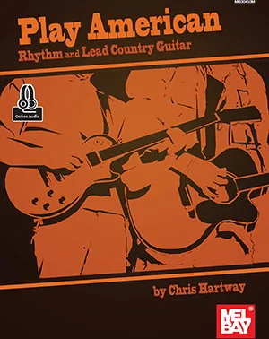 Play American: Rhythm and Lead Country Guitar