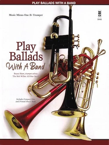 Play Ballads with a Band - Music Minus One Bb Trumpet
