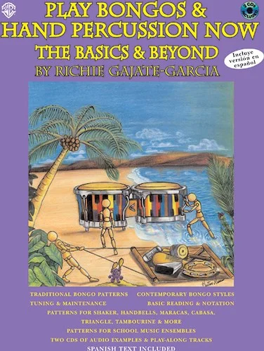 Play Bongos & Hand Percussion Now: The Basics & Beyond