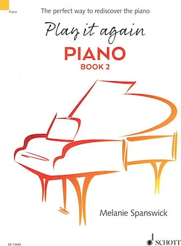 Play It Again: Piano Book 2 - The Perfect Way to Rediscover the Piano