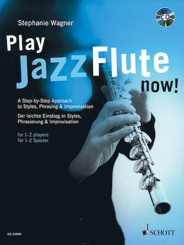 Play Jazz Flute - Now! - A Step-by-Step Approach to Styles, Phrasing & Improvisation for 1-2 Players
In German & English