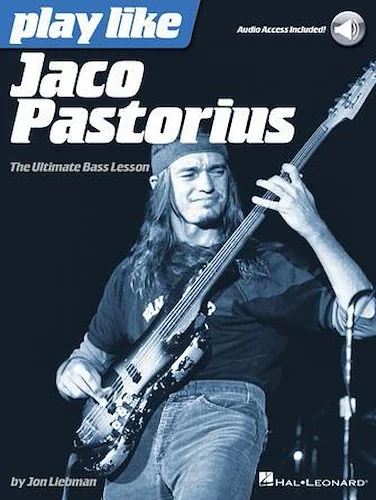 Play Like Jaco Pastorius - The Ultimate Bass Lesson