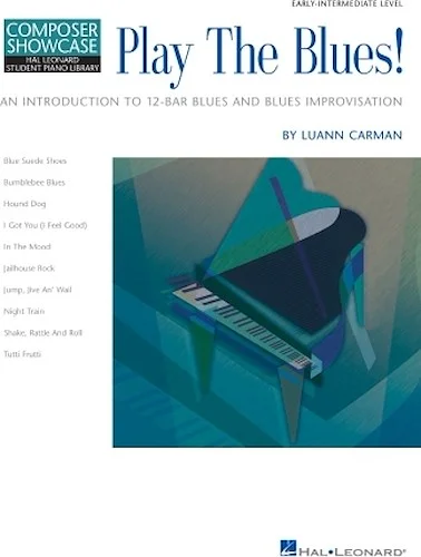 Play the Blues! - An Introduction to 12-Bar Blues and Blues Improvisation