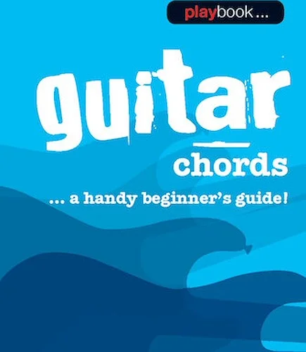 Playbook - Guitar Chords - A Handy Beginner's Guide!