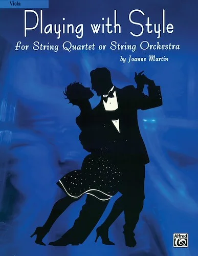 Playing with Style for String Quartet or String Orchestra