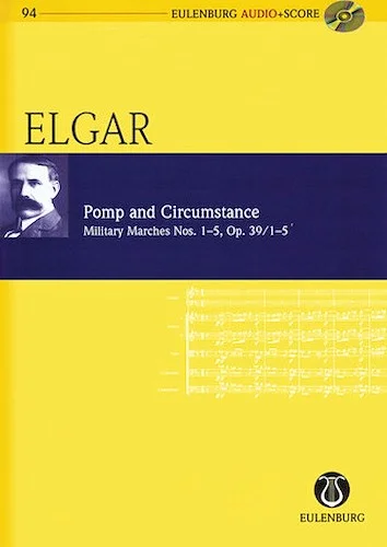 Pomp and Circumstance, Op. 39/1-5 - Eulenburg Audio+Score Series, Vol. 94