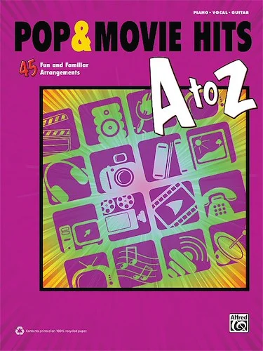 Pop & Movie Hits A to Z: 45 Fun and Familiar Arrangements