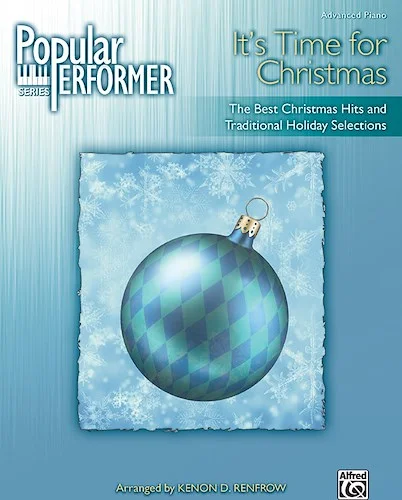 Popular Performer: It's Time for Christmas: The Best Christmas Hits and Traditional Holiday Selections