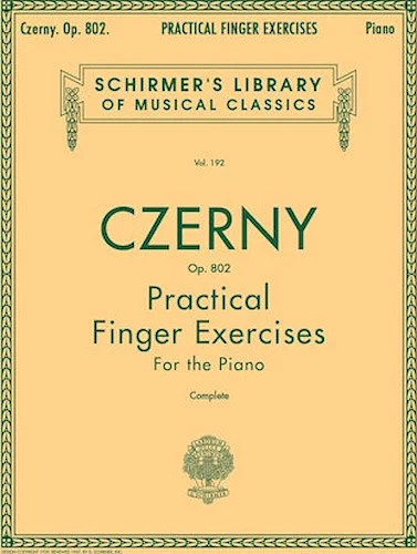 Practical Finger Exercises, Op. 802 (Complete)