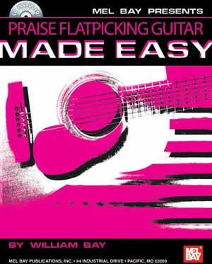 Praise Flatpicking Guitar Made Easy