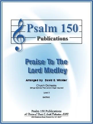 Praise to the Lord Medley