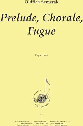 Prelude, Chorale, Fugue - Organ
