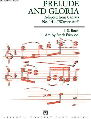 Prelude and Gloria (Adapted from <I>Cantata No. 141</I>--"Wachet Auf")