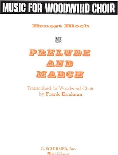 Prelude and March - (Transcription for Woodwind Choir)