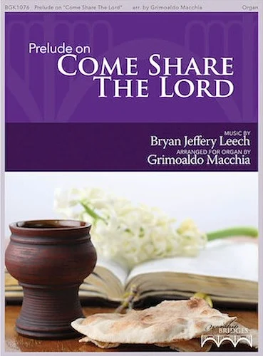 Prelude on "Come Share the Lord"