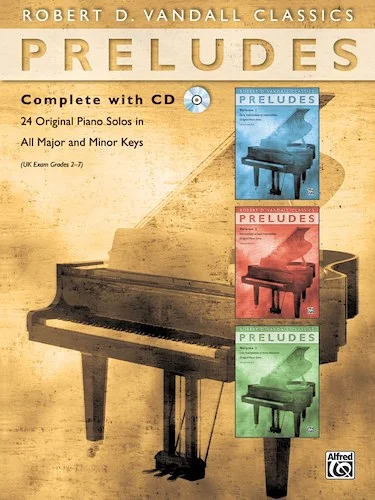 Preludes Complete with CD: 24 Original Piano Solos in All Major and Minor Keys