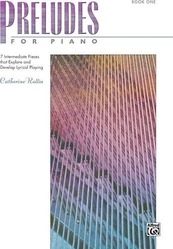 Preludes for Piano, Book 1: 7 Intermediate Pieces that Explore and Develop Lyrical Playing