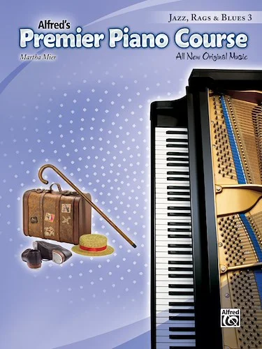 Premier Piano Course, Jazz, Rags & Blues 3: All New Original Music