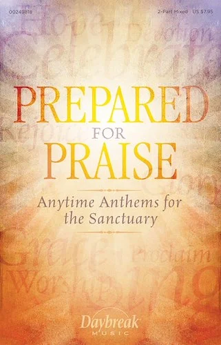 Prepared for Praise - Anytime Anthems for the Sanctuary