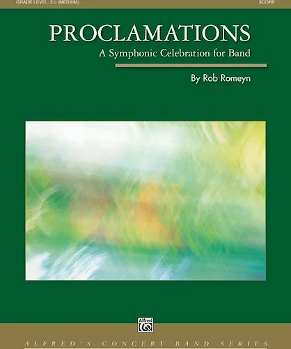 Proclamations: A Symphonic Celebration for Band