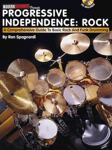 Progressive Independence: Rock - A Comprehensive Guide to Basic Rock and Funk Drumming