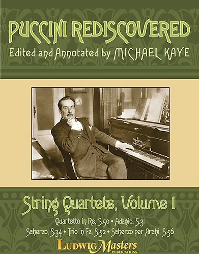 Puccini Rediscovered: String Quartets, Vol. 1<br>