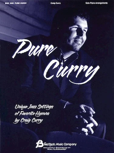 Pure Curry - Unique Jazz Settings of Favorite Hymns