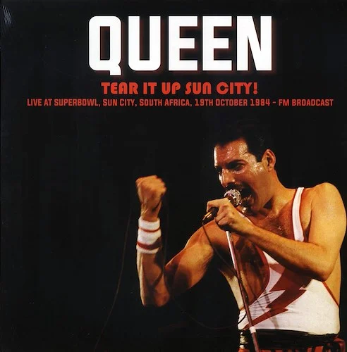 Queen - Tear It Up Sun City! Live At Superbowl, Sun City, South Africa, 19th October 1984 FM Broadcast (ltd. 500 copies made)