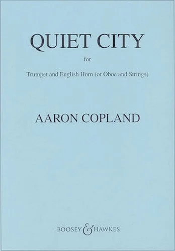 Quiet City - for Trumpet and English Horn (or Oboe) and Strings