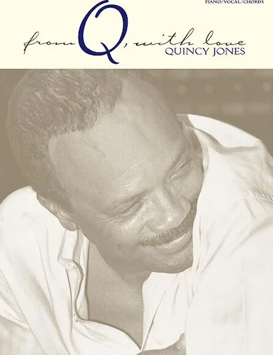 Quincy Jones: From Q, with Love